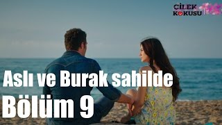 Çilek Kokusu 9. Bölüm - Aslı Ve Burak Sahilde