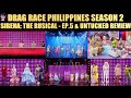 Drag Race Philippines Season 2 - Sirena: The Rusical Ep.5 and Untucked Review