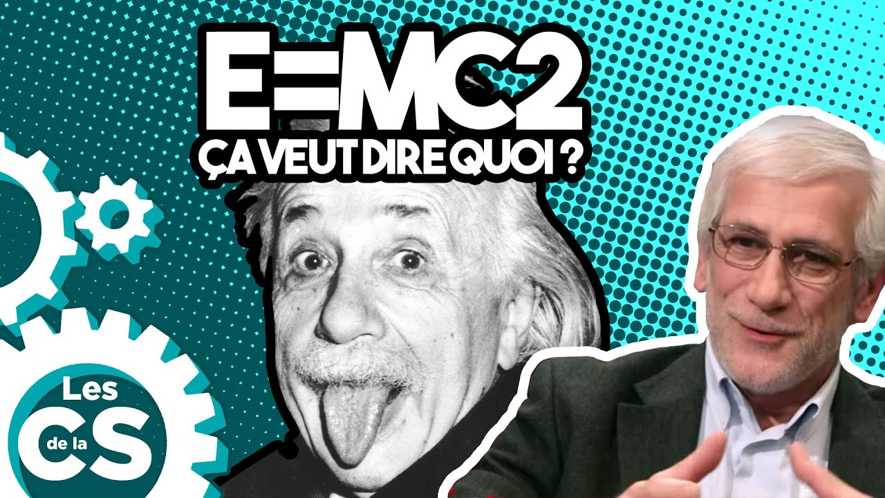 E=mc2 ça veut dire quoi ? Interview du Mag de la science YouTube