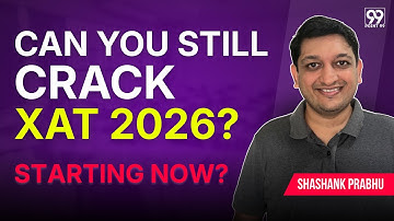 Starting Prep for XAT 2026? | Can you crack XAT 2026 if you start now? | XAT 2026 Strategy