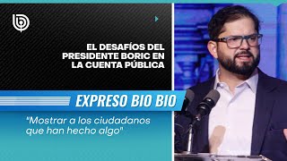 &quot;Mostrar a los ciudadanos que han hecho algo&quot;: el desafíos del Presidente Boric en la Cuenta Pública