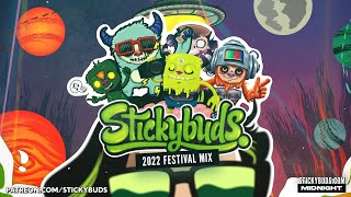 Stickybuds - 2022 Festival Mix!