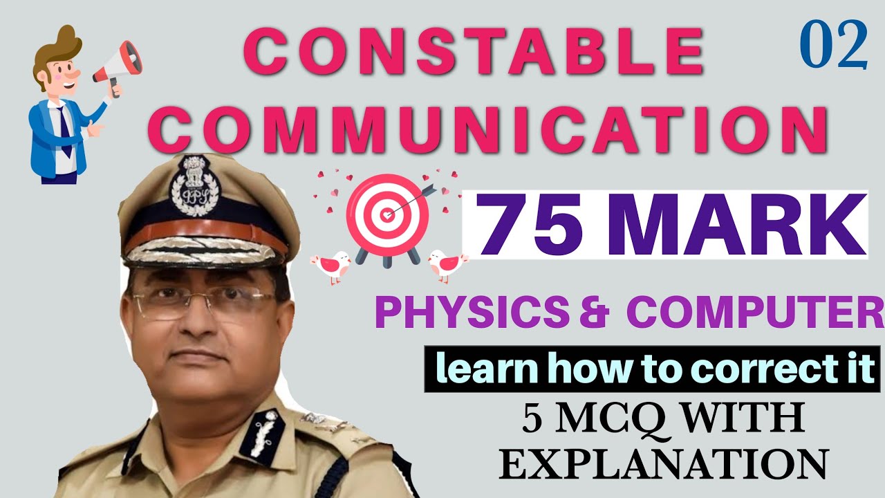 Day 02 | constable communication | physics |