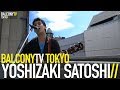 YOSHIZAKI SATOSHI - RESTART (BalconyTV)