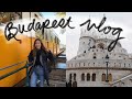 My first time in Budapest! || STUDY ABROAD SERIES #6