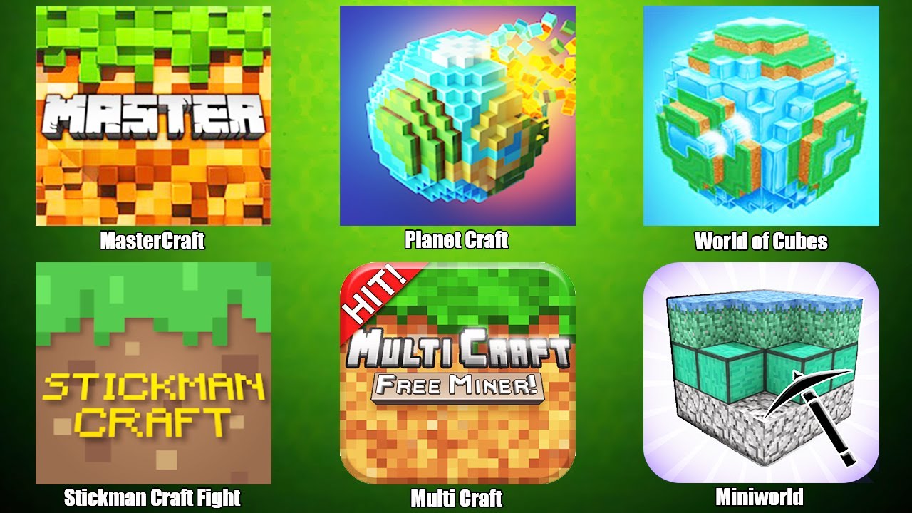 Miniworld,Multi Craft,MasterCraft,Planet Craft,World of Cubes,Stickman Craft Fight