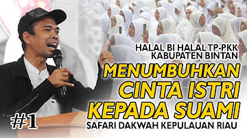 MENUMBUHKAN CINTA ISTRI KEPADA SUAMI | Tabligh Akbar Ustadz Abdul Somad - TP PKK Kabupaten Bintan