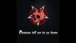 Xly - Demons tell me to go home