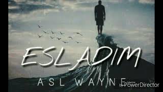 Asl Wayne - Esladim