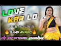 Duniya mein aaye hoto love kar lo  hard bass mix  dj provas nadia  malai music style