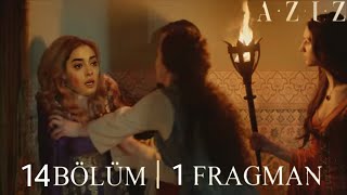 Aziz 14.Bölüm 1.Fragmanı..