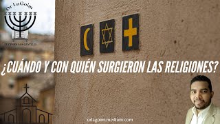 Curso de Raíces Hebreas | 7- ¿Cuándo y con quién surgieron las Religiones? | Moréh Jonathan Colina