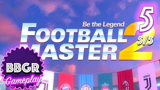 Football Master 2 - Soccer Star - Review 5/5, Game Play Walkthrough No Commentary 5 screenshot 5