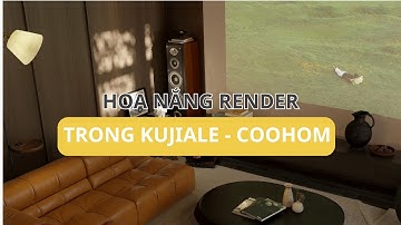 VIDEO HƯỚNG DẪN RENDER HOA NẮNG TRONG KUJIALE - COOHOM #kujiale #3dsmax # abf #coohom