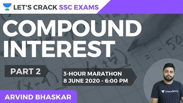 Compound Interest [SSC Mains] | 3-Hour Marathon | SSC Exams 2020/2021/2022