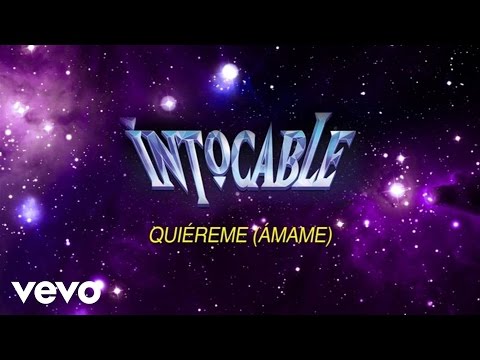 Intocable - Quiéreme (Ámame) (Lyric Video)