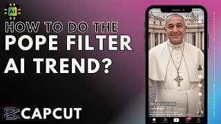 How to do the Pope Filter trend on TikTok CapCut screenshot 5