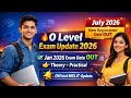 📢 O Level Exam Update 2026 | Jan Exam Date OUT | July 2026 New Registration #olevel
