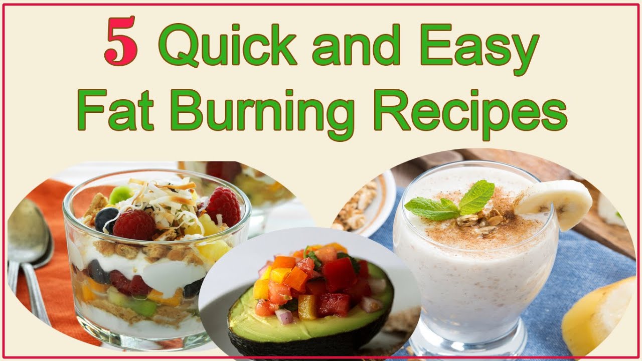 5 Fast And Easy Fat Burning Recipes YouTube 5 Fast And Easy Fat Burning Recipes YouTube