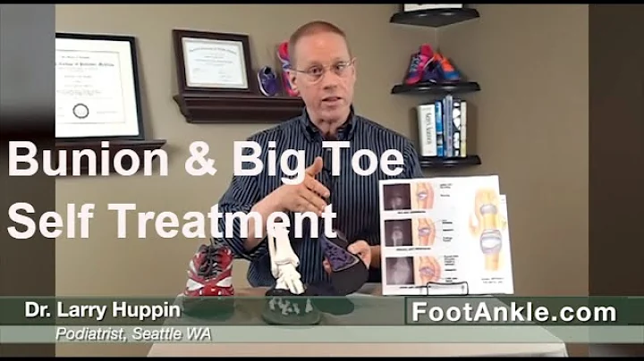 Home Treatments for Bunions and Big Toe Joint Pain with Seattle Podiatrist Larry Huppin
