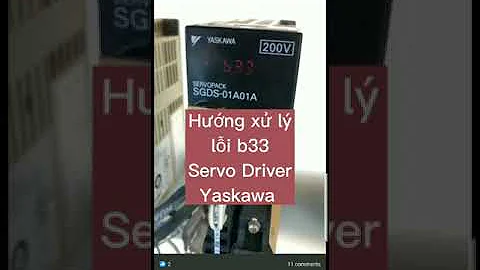 Hướng xử lý khi Servo Yaskawa báo lỗi b33 || ETE GUIDE