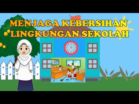 Menjaga Kebersihan Lingkungan Sekolah