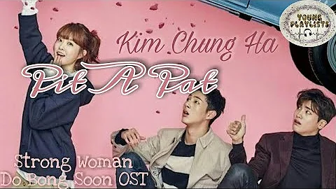 Pit A Pat - Chungha (LYRICS) Strong Woman Do Bong Soon | OST young playlist