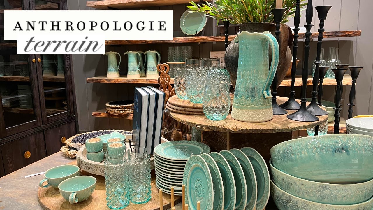 Anthropologie Home Decor, Terrain and Furniture In store walking