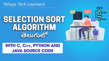Selection sort algorithm in telugu | Selection sort in c, c++, python and java telugu