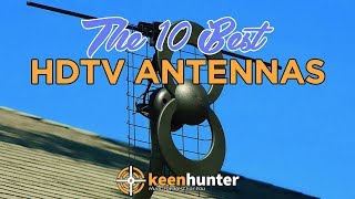 HDTV Antenna: Top 10 Best HDTV Antennas Video Reviews (2019 NEWEST)