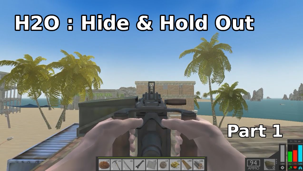 H2O: Hide & Hold Out - Guns ,Bases & friends