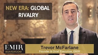 New Era: Global Rivalry | Boardroom by EMIR. Information