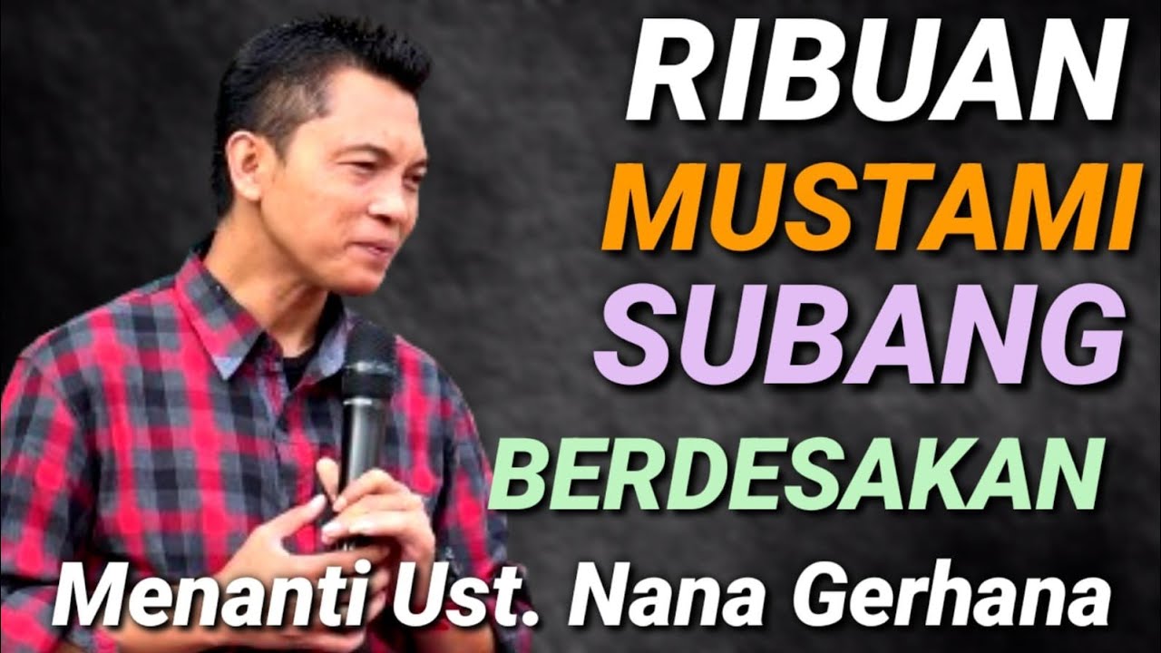 USTAD NANA GERHANA TERBARU DI SUBANG