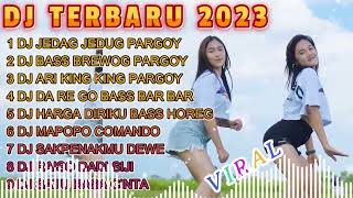 DJ TIKTOK TERBARU 2023 || DJ JEDAG JEDUG PARGOY VIRAL TERBARU FYP TIKTOK FULLBASS TERBARU 2023