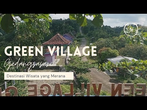 GREEN VILLAGE GEDANGSARI: DESTINASI WISATA YANG MERANA