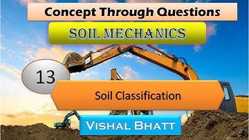 Lec 13 Soil Classification | Soil Mechanics | ESE | GATE | SSC JE | Vishal Bhatt