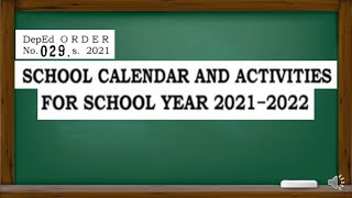 SCHOOL CALENDAR AND ACTIVITIES FOR SCHOOL YEAR 2021-2022 || DEPED ORDER NO. 029 S. 2021