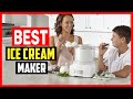 ✅Top 5 Best Ice Cream Maker in 2023