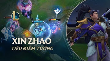 Tiêu Điểm Tướng Xin Zhao | Lối Chơi - Liên Minh Huyền Thoại