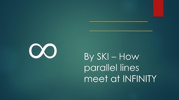Parallel lines meet at INFINTIY and I have the proof