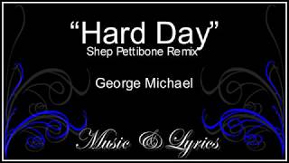 ~Lyrics~ Hard Day Remix, George Michael Cool song!