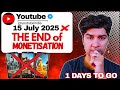 Biggest YouTube Monetization Update from 15 July 2025 | 4000 Watch Time OVER?