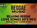 Reggae remix nonstop  love songs 80s to 90s  reggae music compilation  vol01