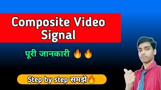 Composite Video Signal | Video Signal | Consumer electronics in hindi