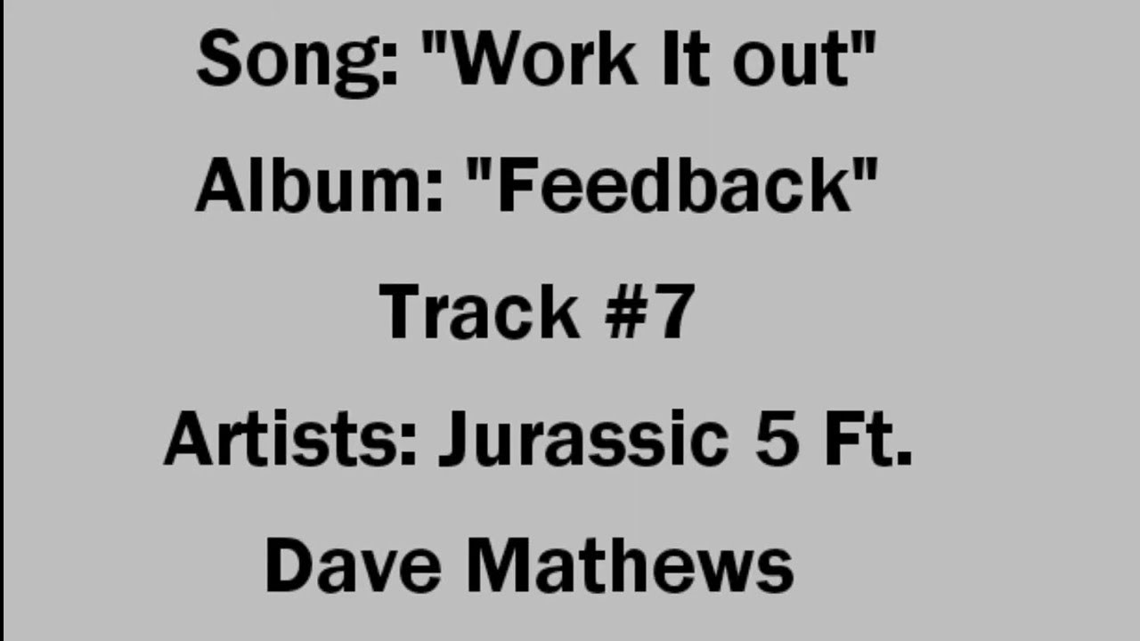 Jurassic 5 Ft Dave Mathews   Work It Out lyrics