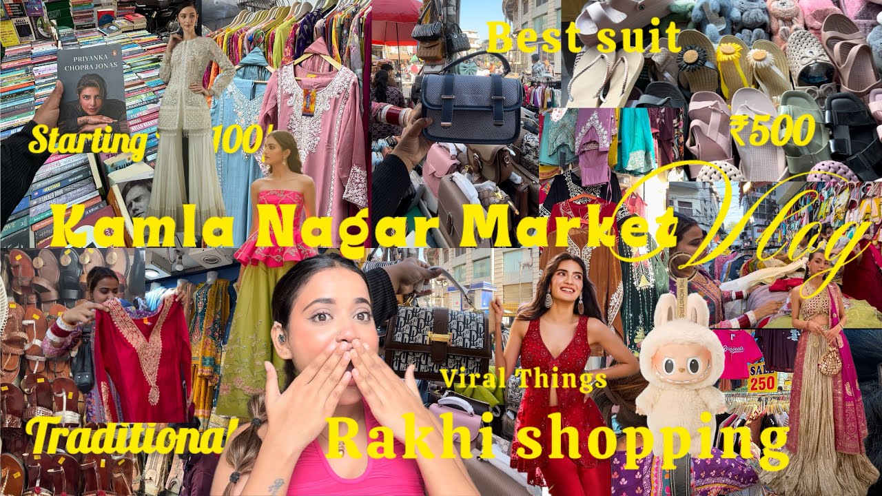 KAMLA NAGAR MARKET|| RAKHI SHOPPING|| BEST MARKET FOR TRADITIONAL WEAR || STARTING RS 500/-