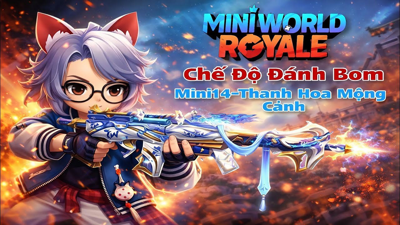 MiniWorld Royale|Chế Độ Đánh Bom|Mini14 Thanh Hoa Mộng Cảnh 🩵🤍