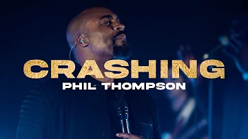 Phil Thompson - Crashing (Official Live Video)