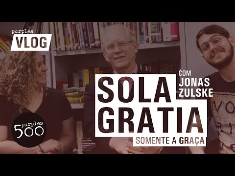 SOLA GRATIA (com Jonas Zulske) - Purples Vlog