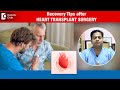 Care and Recovery Tips after Heart Transplant Surgery - Dr Durgaprasad Reddy B | Doctors&#39; Circle